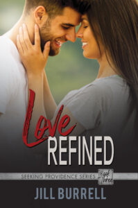 Love Refined, Seeking Providence, Book 3 by Jill Burrell.