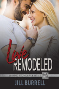 Love Remodeled, Seeking Providence, Book 2 by Jill Burrell.